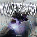 My Kick Is Better Than Yours by Revoxx - Hard Techno cover art