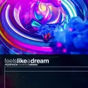 Feels Like a Dream by Rhythmics, Novakaine, Skeets - Hardstyle cover art