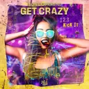 Get Crazy by Ricardo Moreno - Hardstyle cover art