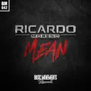 Mean - Original by Ricardo Moreno - Hardstyle cover art