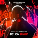 Are You Afraid - Extended Mix by Riko, Baz ReCore - Happy Hardcore cover art
