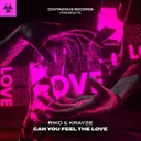 Can You Feel The Love - Radio Edit by Riko, Krayze - Happy Hardcore cover art