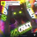 Go Crazy - Radio Edit by Riko, MaddHatter - Happy Hardcore cover art