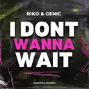 I Dont Wanna Wait by Riko, Genic - Happy Hardcore cover art