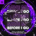 Save Me Before You Go - Radio Edit by Riko, Renstar - Happy Hardcore cover art