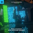 Stay With Me Tonight - Extended Mix by Riko, MadKat - Happy Hardcore cover art