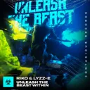 Unleash The Beast Within - Extended Mix by Riko, Lyzz-E - Happy Hardcore cover art
