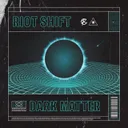 Dark Matter by Riot Shift - Rawstyle cover art