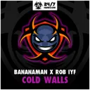 Cold Walls - Radio Edit by Rob IYF, Banana Man - Happy Hardcore cover art