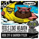 Feels Like Heaven - Diakronik Radio Cut by Rob IYF, Diakronik, Darren Tyler - Happy Hardcore cover art