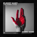 Bloody Mary by Robbe, JOKA, Syzzix - Hardstyle cover art