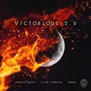 Victorious 2.0 by Roberto Rosso, Xonar, Eline Everdina - Euphoric Hardstyle cover art