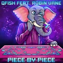 Piece By Piece by Robin Vane, Qfish - Hardstyle cover art