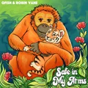 Safe in My Arms by Robin Vane, Qfish - Hardstyle cover art