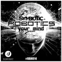Your Mind - 2020 Edit by Robotics, Symbiotic Audio - Hardcore cover art