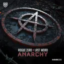 Anarchy by Rogue Zero, Last Word - Hardstyle cover art