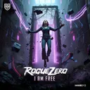 I Am Free by Rogue Zero - Hardstyle cover art
