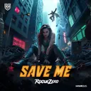 Save Me by Rogue Zero - Hardstyle cover art