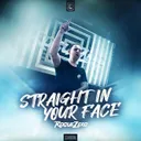Straight In Your Face by Rogue Zero - Hardstyle cover art