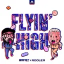 FLYIN' HIGH by Rooler, Warface - Rawstyle cover art