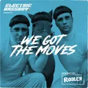 We Got the Moves - Rooler Remix by Rooler, Electric Bassboy - Rawstyle cover art