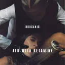 AFK with ketamine by Rorganic - Hard Techno cover art