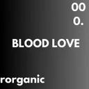 BLOOD LOVE by Rorganic - Hard Techno cover art