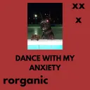 Dance with my anxiety by Rorganic - Hard Techno cover art