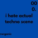 i hate actual techno scene by Rorganic - Hard Techno cover art