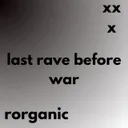 Last rave before war by Rorganic - Hard Techno cover art