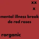 Mental illness break th red roses by Rorganic - Hard Techno cover art
