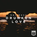 Drunken Love by Roy Dest - Hardstyle cover art
