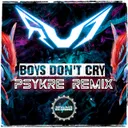 Boys Don't Cry - Psykre Remix by RU1, PSYKRE, BiCi Pay - Frenchcore cover art