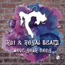 Move Your Body - Original Mix by RU1, Royal Beatz - Frenchcore cover art
