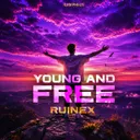 Young & Free by Ruinex - Hardstyle cover art