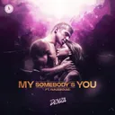 My Somebody's You by RUNAGROUND, Denza - Euphoric Hardstyle cover art
