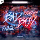Bad Boy by RVAGE, Deluzion - Rawstyle cover art