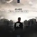 Way Too Much by RVAGE - Rawstyle cover art