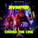 CROSS THE LINE by RVNGER - Hardstyle cover art