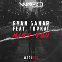 Miss You - Extended Mix by Ryan Ganar, TopKat - Happy Hardcore cover art