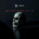 Nothing Wrong With Me by Rysen - Hardstyle cover art