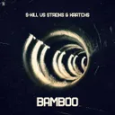 Bamboo by S-KILL, Streiks & Kratchs - Uptempo cover art
