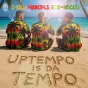 Uptempo Is Da Tempo by S-KILL, Principle, Rob The Rocket - Uptempo cover art