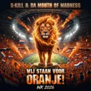 Wij staan voor Oranje! WK Refix by S-KILL, Da Mouth of Madness - Uptempo cover art