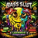 Bass Slut (ijgenweis Remix) by S3RL, ijgenweis - Uptempo cover art