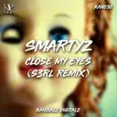 Close My Eyes - S3RL Remix by S3RL, Smartyz - Happy Hardcore cover art