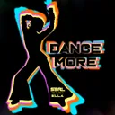 Dance More - DJ Edit by S3RL, Ella - Happy Hardcore cover art