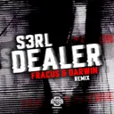 Dealer - Fracus & Darwin Remix by S3RL, Fracus & Darwin - Happy Hardcore cover art