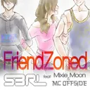 Friendzoned (feat. Mixie Moon & MC Offside) by S3RL, Mixie Moon, Mc Offside - Happy Hardcore cover art