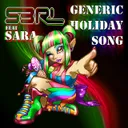 Generic Holiday Song (feat. Sara) by S3RL, Sara - Happy Hardcore cover art